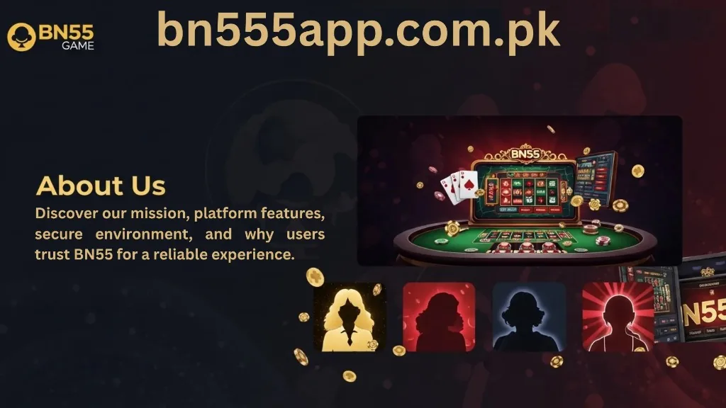 BN55 Game About Us banner: discover our mission, platform features, and why users trust BN55 on a dark gold and burgundy theme.